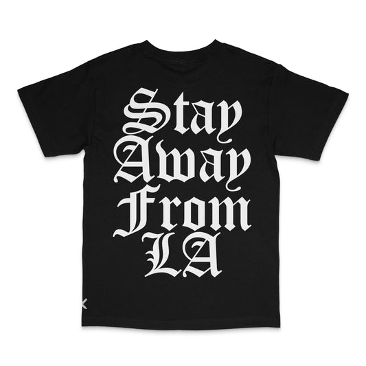 Stay Away From LA Tee